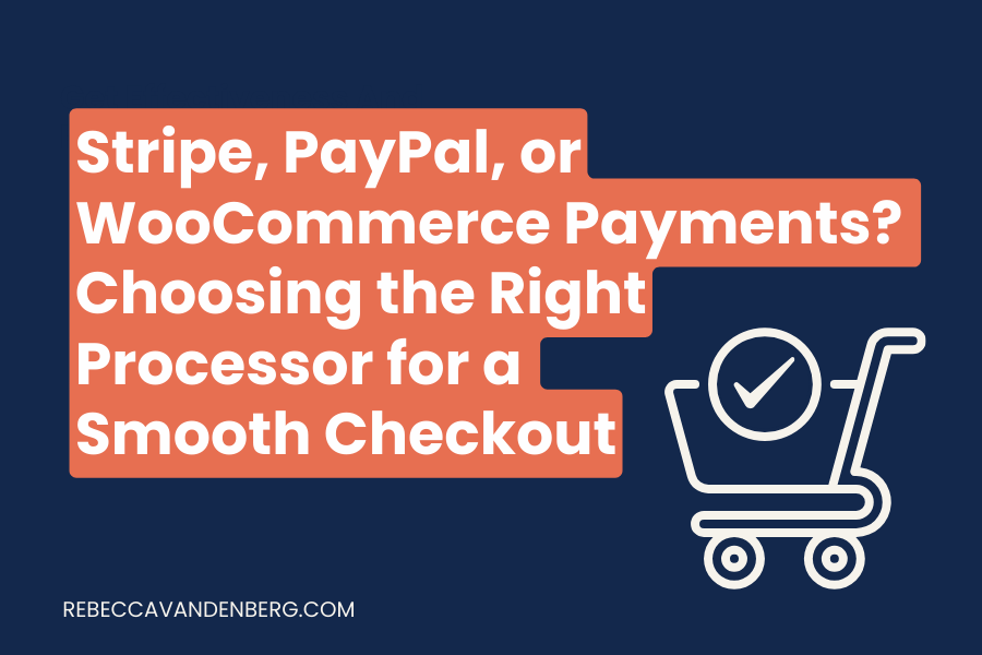 Stripe, PayPal, or WooCommerce Payments Choosing the Right Processor for a Smooth Checkout Blog Feature Image Stripe, PayPal, or WooCommerce Payments Choosing the Right Processor for a Smooth Checkout Blog Feature Image