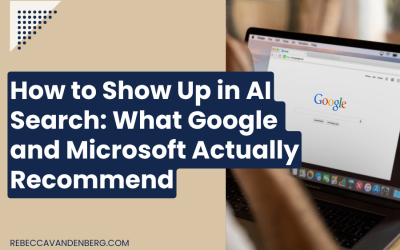How to Show Up in AI Search: What Google and Microsoft Actually Recommend